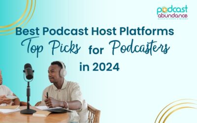 Best Podcast Host Platforms: Top Picks for Podcasters in 2024