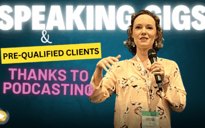 How Podcasting Unlocks Speaking Gigs and Pre-Qualified Clients | Ep 70 | Minisode
