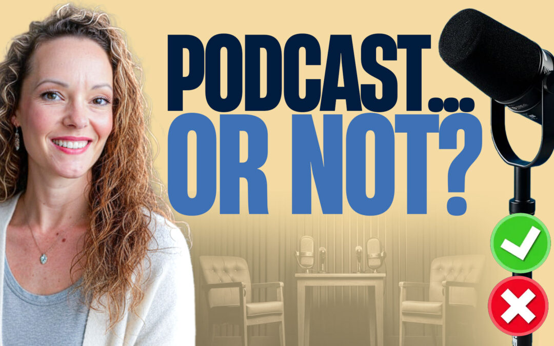 Should You Even Start a Podcast? (Or Is It the Wrong Tool for You?) | EP 92