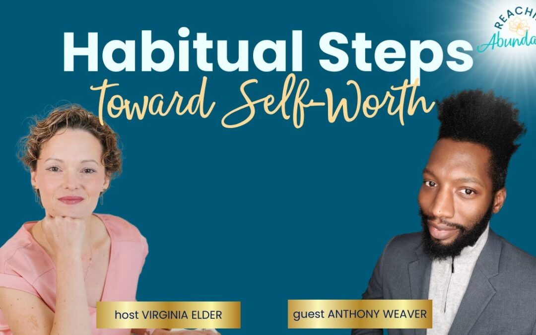 Habitual Steps Toward a Growth-Mindset | Anthony Weaver | Ep 4