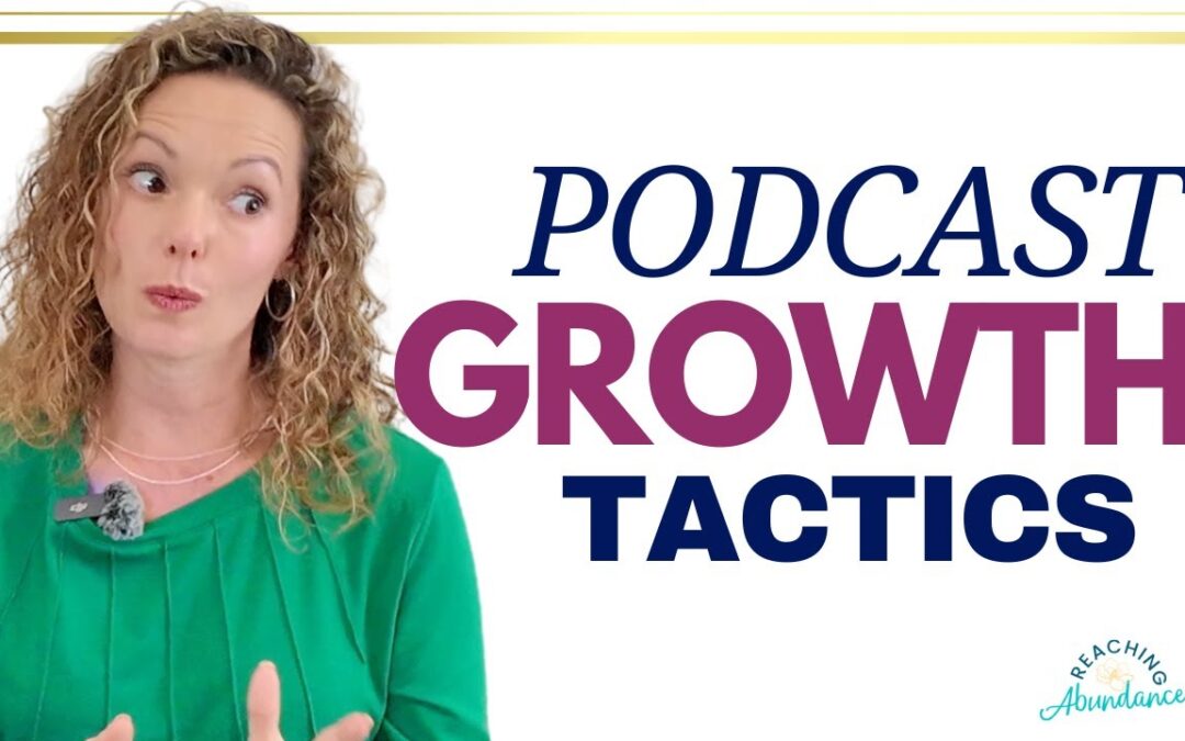 Grow Your Podcast and Your Business with these Podcast Growth Strategies | Ep 36