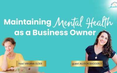 Maintaining Mental Health as a Business Owner | Allison Baggerly | Ep 9