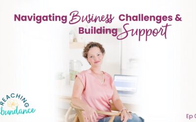Navigating Business Challenges and Building Support | Ep 1