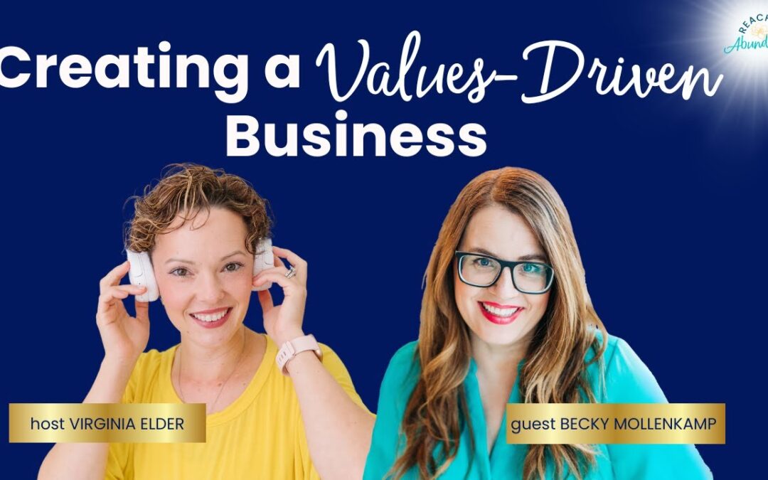 Creating a Values-Driven Business| Becky Mollenkamp | Ep 16
