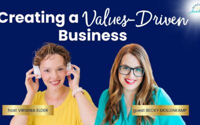 Creating a Values-Driven Business| Becky Mollenkamp | Ep 16